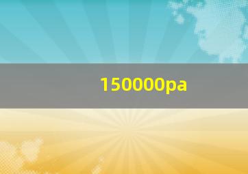 150000pa