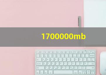 1700000mb