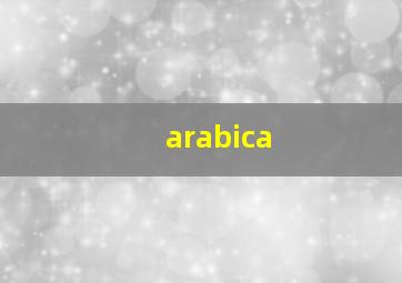 arabica