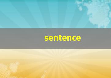 sentence